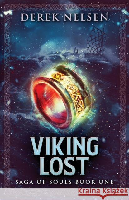 Viking Lost: Saga of Souls Book One Derek Nelsen Amanda Ashby Dan Va 9781735124018 Summit Pen - książka