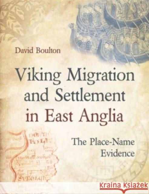 Viking Migration and Settlement in East Anglia: The Place-Name Evidence David Boulton 9781914427251 Oxbow Books - książka