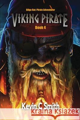 Viking Pirate Kevin C. Smith 9781956867770 Kcsmith Marketing Services Inc - książka