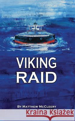 Viking Raid: A Robert Fairchild Novel McCleery, Matthew 9780983716327 Marine Money, Inc. - książka