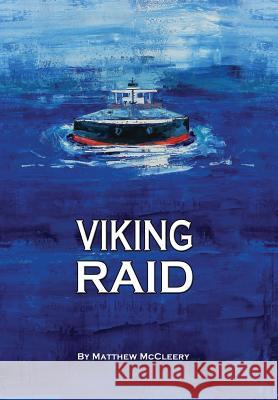 Viking Raid: A Robert Fairchild Novel McCleery, Matthew 9780983716341 Marine Money, Inc. - książka