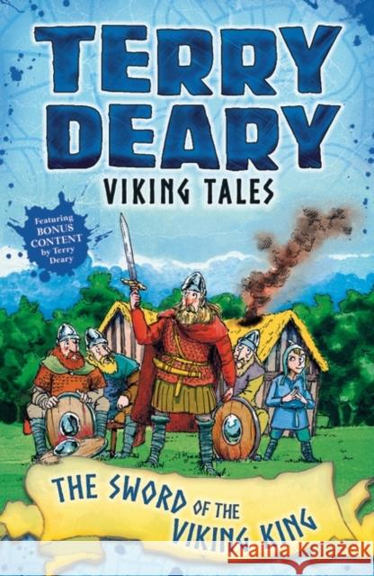 Viking Tales: The Sword of the Viking King Terry Deary 9781472942104 Viking Tales - książka