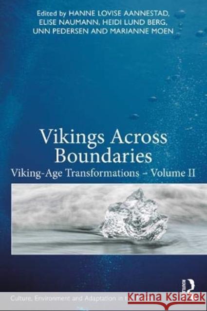 Vikings Across Boundaries: Viking-Age Transformations - Volume II Hanne Lovise Aannestad Elise Naumann Heidi Lun 9780367364526 Routledge - książka