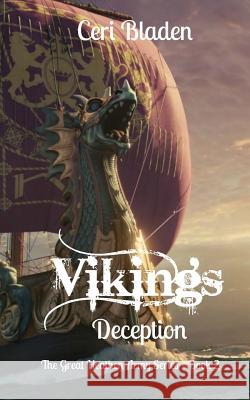 Vikings: Deception Ceri Bladen 9781547005369 Createspace Independent Publishing Platform - książka