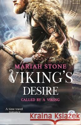 Viking's Desire: A time travel romance Mariah Stone   9789083312071 Stone Publishing B.V. - książka
