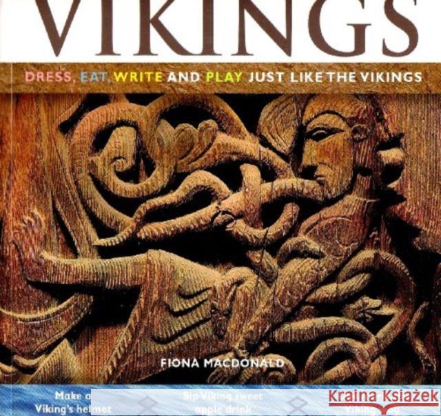 Vikings: Dress, Eat, Write, and Play Just Like the Vikings Fiona (CRC Press Boca Raton Florida USA) MacDonald 9780778740728 Crabtree Publishing Company - książka