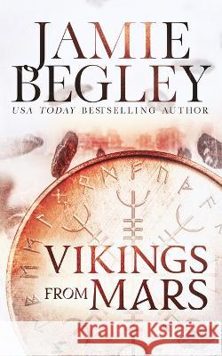 Vikings from Mars Jamie Begley 9781946067227 Younginkpress - książka