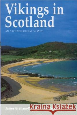 Vikings in Scotland: An Archaeological Survey James Graham-Campbell, Colleen E. Batey 9780748606412 Edinburgh University Press - książka