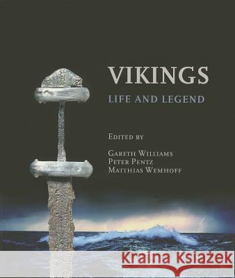 Vikings: Life and Legend Gareth Williams Peter Pentz Matthias Wemhoff 9780801479427 British Museum Press - książka