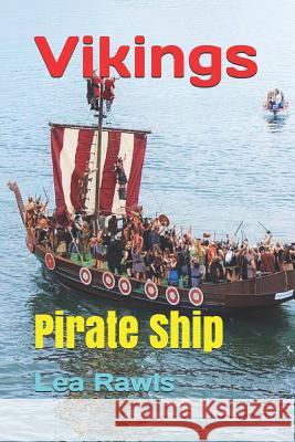 Vikings: Pirate Ship Lea Rawls 9781090286215 Independently Published - książka