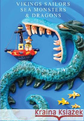 Vikings Sailors Sea Monsters & Dragons Francis Heff 9780473705664 Pringledink Press - książka