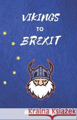 Vikings to Brexit Inderjeet Pattiwal   9798853805187 Independently Published - książka