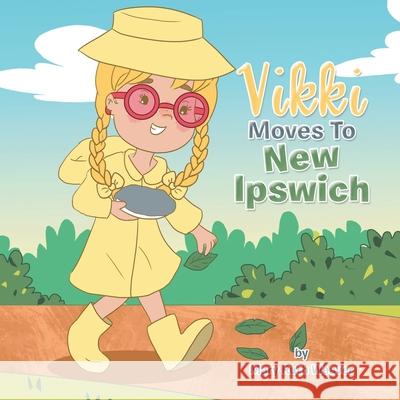 Vikki Moves to New Ipswich Mary Ruth Weaver 9781665541480 Authorhouse - książka