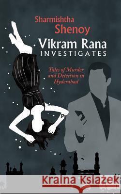 Vikram Rana Investigates MS Sharmishtha Shenoy 9781533376206 Createspace Independent Publishing Platform - książka