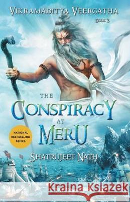 Vikramaditya Veergatha Book 2 - The Conspiracy at Meru Shatrujeet Nath   9788184958874 Jaico Publishing House - książka