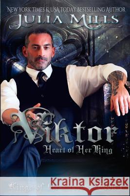 Viktor: Heart of Her King Julia Mills Lisa Miller Linda Boulanger 9781523791576 Createspace Independent Publishing Platform - książka