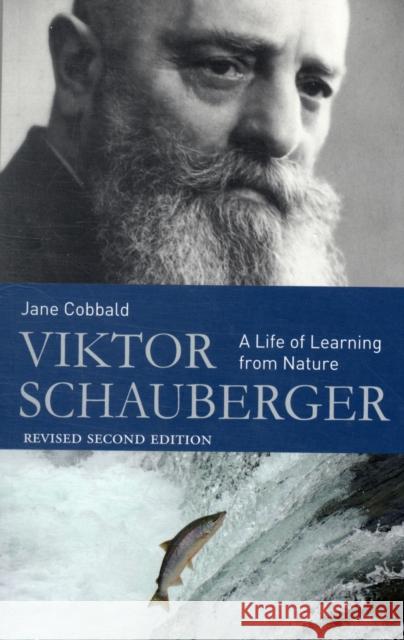 Viktor Schauberger: A Life of Learning from Nature Jane Cobbald 9780863157240 Floris Books - książka