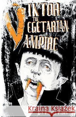 Viktor the Vegetarian Vampire Rachel Adams 9781514271056 Createspace - książka