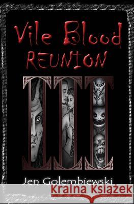 Vile Blood 3: Reunion Jen Golembiewski 9780998361321 Jen Golembiewski - książka