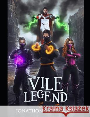 Vile Legends Jonathon McElhaney, Isabel Bauer 9798531111043 Independently Published - książka