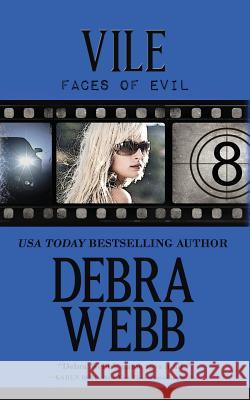 Vile: The Faces of Evil Book 8 Debra Webb 9780615938141 Pink House Press - książka