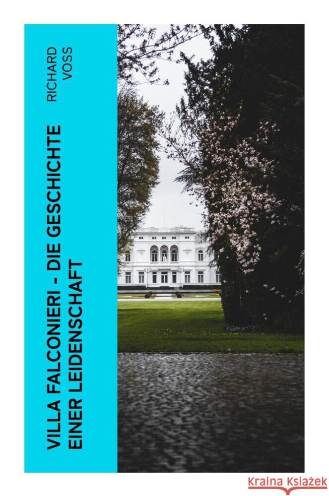 Villa Falconieri - Die Geschichte einer Leidenschaft Voß, Richard 9788027357840 e-artnow - książka