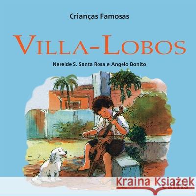 Villa-Lobos Nereide S Santa Rosa 9788574163772 Callis Editora Ltda. - książka