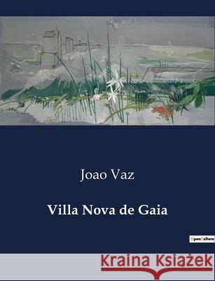 Villa Nova de Gaia Joao Vaz 9791043108792 Culturea - książka