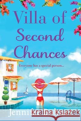 Villa of Second Chances: Escape to the sunshine with international bestseller Jennifer Bohnet Jennifer Bohnet 9781801622745 Boldwood Books Ltd - książka