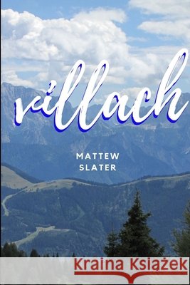 Villach Matthew Slater 9780359965748 Lulu.com - książka