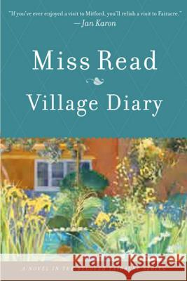 Village Diary Miss Read                                J. S. Goodall 9780618884155 Houghton Mifflin Company - książka