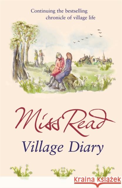 Village Diary: The second novel in the Fairacre series Miss Read 9780752877433 Orion Publishing Co - książka