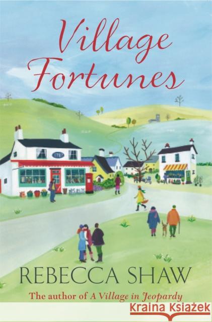 Village Fortunes Rebecca Shaw 9781409120995 ORION PAPERBACKS - książka