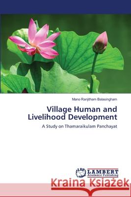 Village Human and Livelihood Development Balasingham Mano Ranjitham 9783659146657 LAP Lambert Academic Publishing - książka