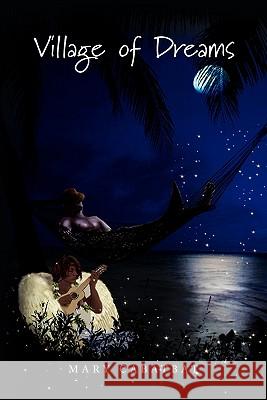 Village of Dreams Mary Cabatbat 9781453546246 Xlibris Corporation - książka