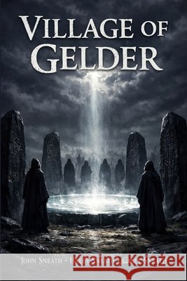Village of Gelder Sneath, Haley, Sneath, Casey, Sneath, John 9798243151566 Independently Published - książka