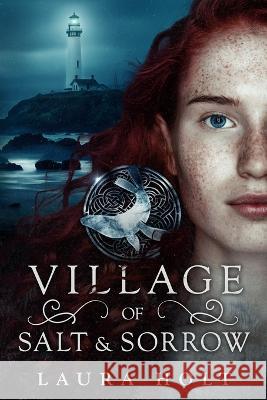 Village of Salt and Sorrow Laura Holt   9781798863794 Independently Published - książka