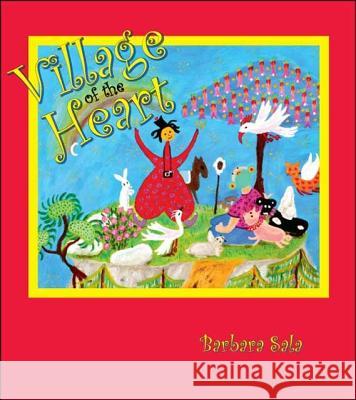 Village of the Heart Barbara Sala 9781425147518 Trafford Publishing - książka