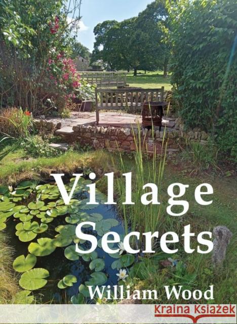 Village Secrets William Wood 9781910841600 Earlyworks Press - książka
