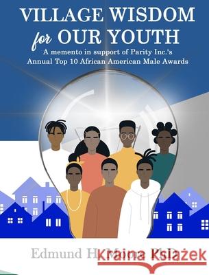 Village Wisdom For Our Youth Edmund Moore 9781637900475 Lift Bridge Publishing - książka