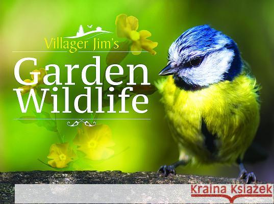 Villager Jim's Garden Wildlife Villager Jim 9781526706713 Pen & Sword Books - książka