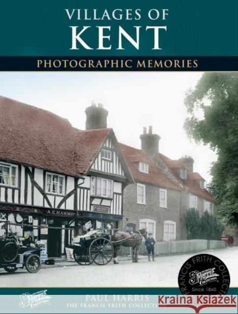 Villages of Kent Paul Harris 9781859372944 Frith Book Company Ltd. - książka