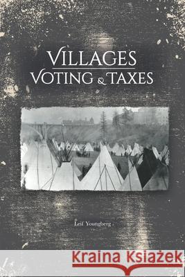 Villages Voting & Taxes Leif Youngberg 9798530767029 Independently Published - książka