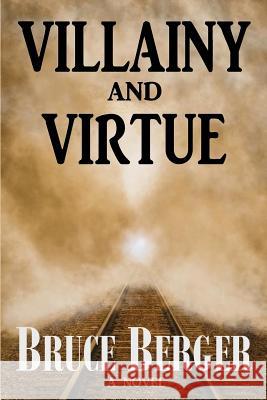Villainy and Virtue Bruce Berger 9781974372614 Createspace Independent Publishing Platform - książka