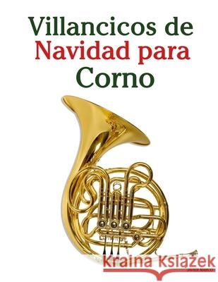 Villancicos de Navidad para Corno Javier Marc? 9789974934979 Marco Musica - książka