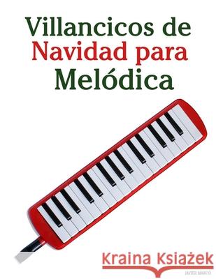 Villancicos de Navidad para Mel?dica Javier Marc? 9789974935044 Marco Musica - książka