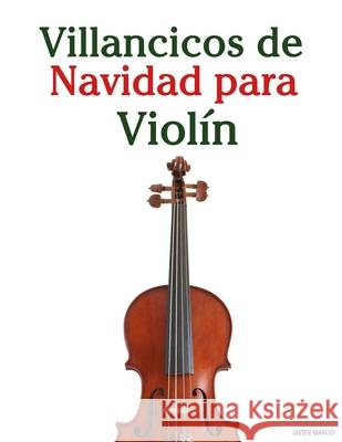 Villancicos de Navidad para Viol?n Javier Marc? 9789974935112 Marco Musica - książka