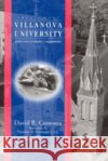 Villanova University, 1842 1992: American Catholic Augustinian David R. Contosta John Lukacs Theodore M. Hesburgh 9780271014593 Pennsylvania State University Press
