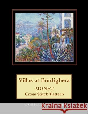 Villas at Bordighera: Monet Cross Stitch Pattern Kathleen George Cross Stitch Collectibles 9781791990213 Independently Published - książka