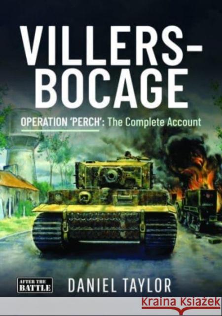 Villers-Bocage: Operation 'Perch': The Complete Account Daniel Taylor 9781399048736 Pen & Sword Books Ltd - książka